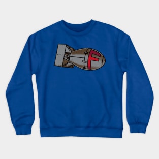 f bomb Crewneck Sweatshirt